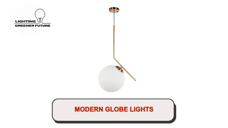 modern globe lights